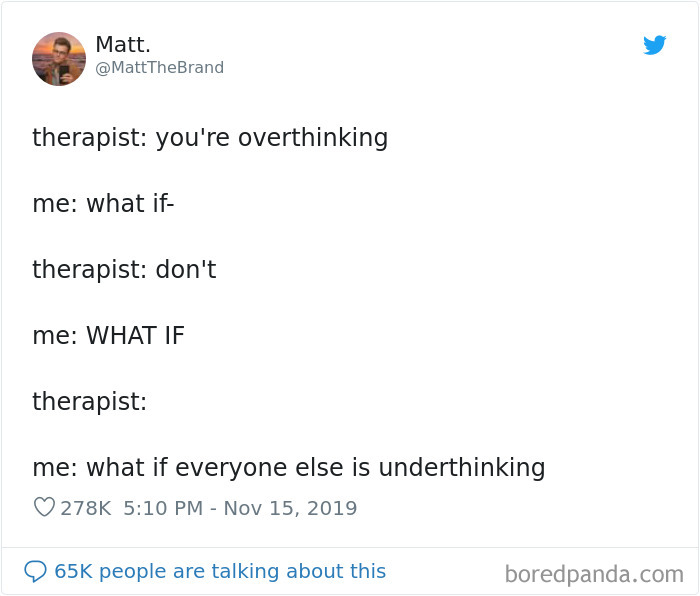 Um, Obviously Everyone Else Is Wrong Because Overthinking Is A Darwinian Survival Trait So Yeah, I’ll See You Come The Next Purge, Unconcerned Therapist. Right Now I’m Feeling Poison Ivy. Who Wants To Hmu And Claim Harley Quinn?
.
#overthinking #overthinkindsupwrpowsr #andpoison #poisonivy #greensmycolor #overthinkingmemes