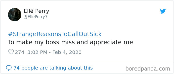 Tweet from user Elle Perry sharing a strange reason to call in sick to make the boss miss and appreciate them.