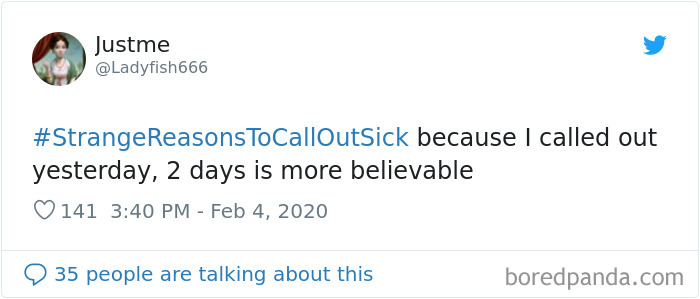 Tweet about strange reasons to call in sick, highlighting hilarious and unusual excuses shared by people online.