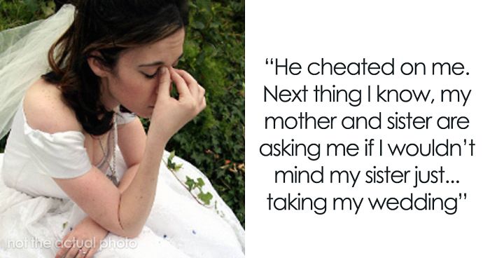 Woman Gets Cheated On 3 Weeks Before Her Wedding, Asks If She’s A Jerk For Not Letting Her Sister Get Married Instead