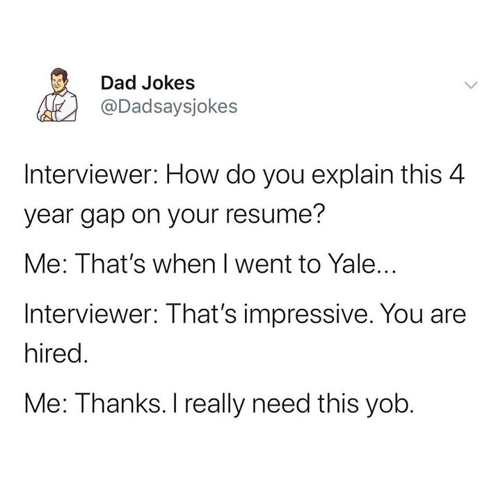Dad jokes post with a pun about explaining a resume gap with "Yale" and needing a "yob."