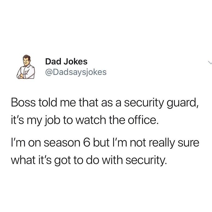 Text post by Dad Jokes about a security guard watching TV show "The Office" as part of his job.