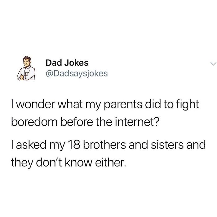 Instagram dad joke about pre-internet boredom with a humorous take on having many siblings.