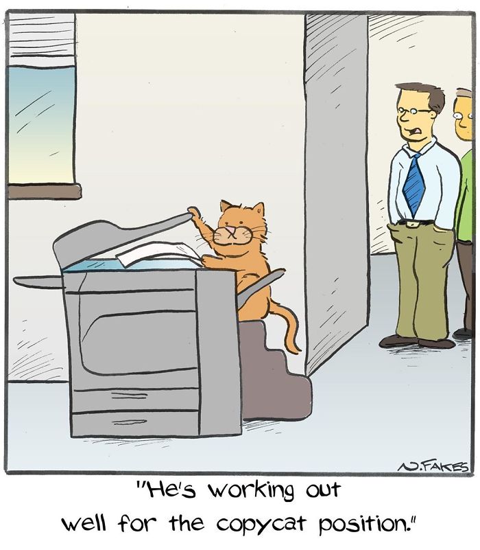 Cat owner comic showing an orange cat using a copier with two men watching and a pun about the copycat position.