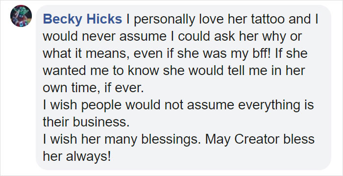 "Comment by Becky Hicks on being respectful and loving a visible face tattoo, emphasizing privacy. "Comment by Becky Hicks on being respectful and loving a visible face tattoo, emphasizing privacy.
