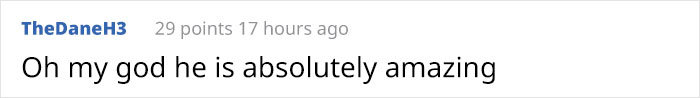 Text comment stating "Oh my god he is absolutely amazing" with 29 points on a forum. Text comment stating "Oh my god he is absolutely amazing" with 29 points on a forum.