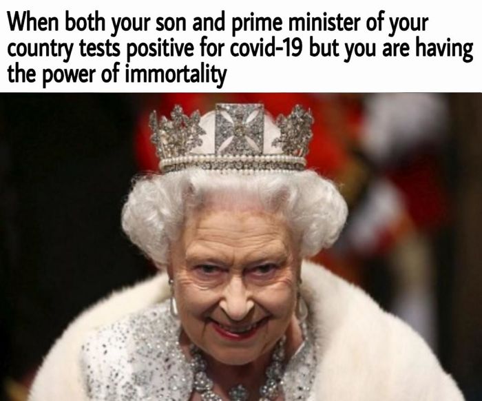 Queen wearing a crown with text about immortality during a COVID-19 scenario, highlighting humor in memes.