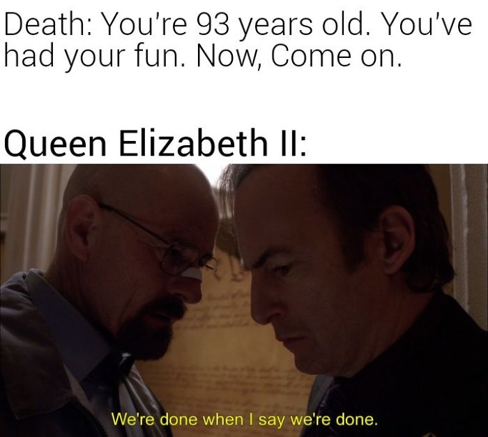 Two men in a tense scene; meme suggests Queen Elizabeth is immortal.