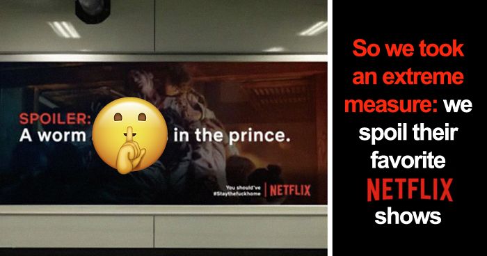 These 5 Billboards That Spoil Your Favorite Netflix Shows If You Leave Your Home Are Being Praised As A Good Idea