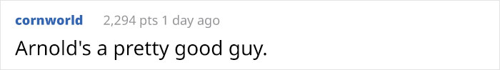 People Notice That Arnold Schwarzenegger Is Super Wholesome On Reddit, And Here Are 9 Examples