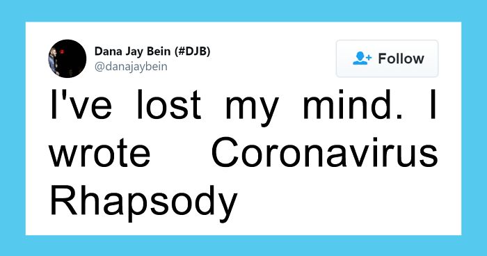 Someone Adapted The Lyrics Of ‘Bohemian Rhapsody’ Into ‘Coronavirus Rhapsody’ And It’s Hilarious