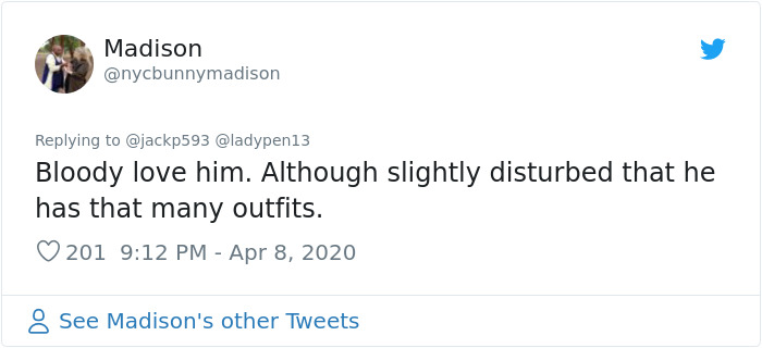 "My Mate Has Been Dressing Up Everyday To Cheer The Neighborhood Up While He Takes The Dogs Out" "My Mate Has Been Dressing Up Everyday To Cheer The Neighborhood Up While He Takes The Dogs Out"