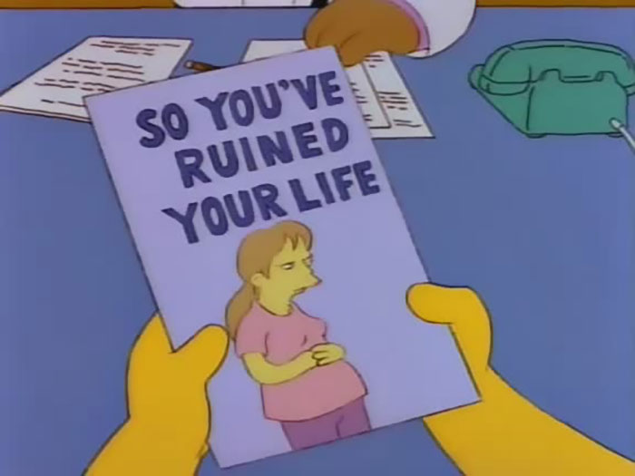Simpsons witty sign showing a humorous pamphlet titled so you’ve ruined your life with a pregnant woman illustration.