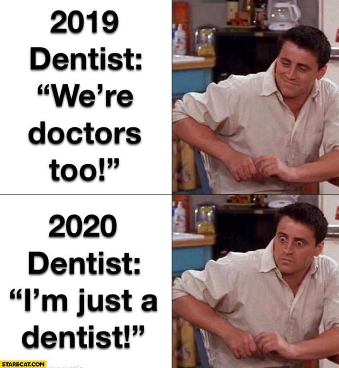 Dentists Be Like