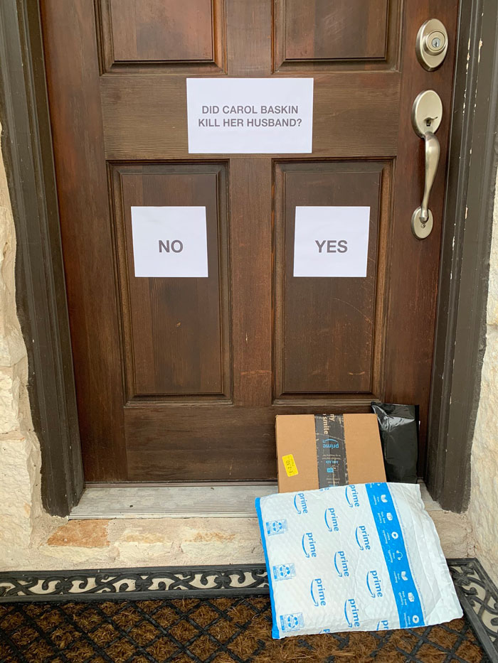 Guy Makes Delivery Couriers Smile By Putting Up Signs On His Door That Ask If Carole Baskin Is The Reason Why Her Husband Went Missing Guy Makes Delivery Couriers Smile By Putting Up Signs On His Door That Ask If Carole Baskin Is The Reason Why Her Husband Went Missing
