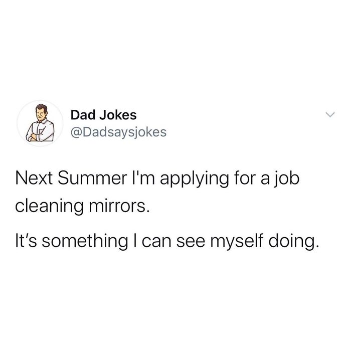 Dad joke tweet about cleaning mirrors as a job he can see himself doing.