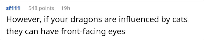 Guy Asks Why Dragons Have Eyes On The Sides Of Their Heads If They Are Predators, A Tumblr User Gives A Scientific Explanation Guy Asks Why Dragons Have Eyes On The Sides Of Their Heads If They Are Predators, A Tumblr User Gives A Scientific Explanation