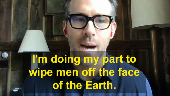 "I'm Mostly Drinking": Ryan Reynolds Shares What It's Like Quarantining With 5 Women In A Funny Interview