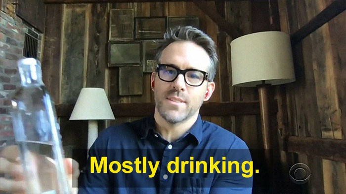 "I'm Mostly Drinking": Ryan Reynolds Shares What It's Like Quarantining With 5 Women In A Funny Interview "I'm Mostly Drinking": Ryan Reynolds Shares What It's Like Quarantining With 5 Women In A Funny Interview