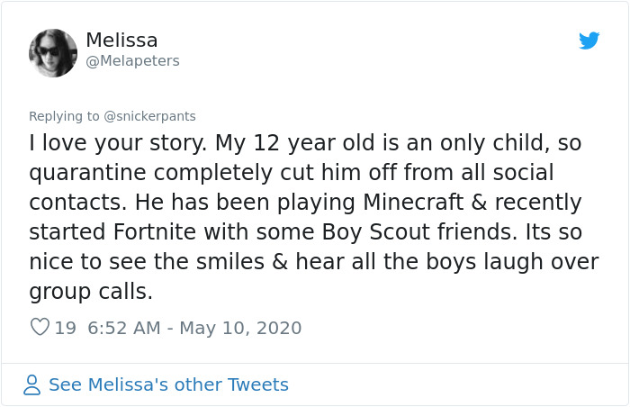 Mother Shares Why She Doesn't See Anything Bad About Her Son Spending All Of His Free Time Online During The Quarantine Mother Shares Why She Doesn't See Anything Bad About Her Son Spending All Of His Free Time Online During The Quarantine