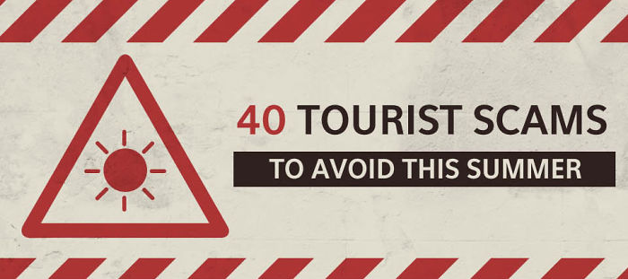 40 Of The Most Used Tourist Scams That Still Work Because Not Enough People Are Aware Of Them 40 Of The Most Used Tourist Scams That Still Work Because Not Enough People Are Aware Of Them