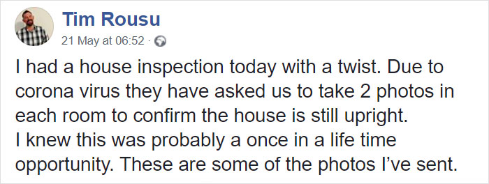 Real Estate Agents Ask This Guy To Send Pics Of His House To Confirm It's Still Upright, Receive These Hilarious Pics Real Estate Agents Ask This Guy To Send Pics Of His House To Confirm It's Still Upright, Receive These Hilarious Pics