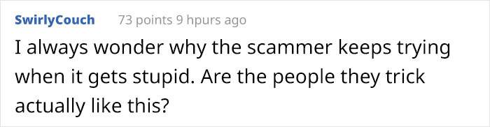 Person Tests Scammer's Patience By Pretending To Be Not The Sharpest Tool In The Shed