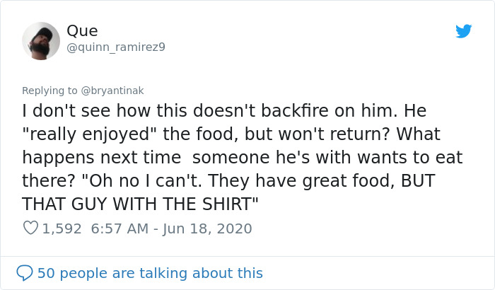 Customer Gets So Upset Over Waiter Wearing A 'Don't Be Racist' T-Shirt That He Leaves A Negative Review, And Now Everyone Is Trolling Him Customer Gets So Upset Over Waiter Wearing A 'Don't Be Racist' T-Shirt That He Leaves A Negative Review, And Now Everyone Is Trolling Him