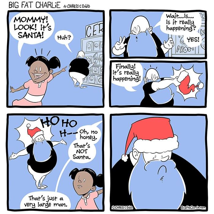 Comic strip showing daily struggles of a fat man humorously mistaking a large man for Santa Claus.