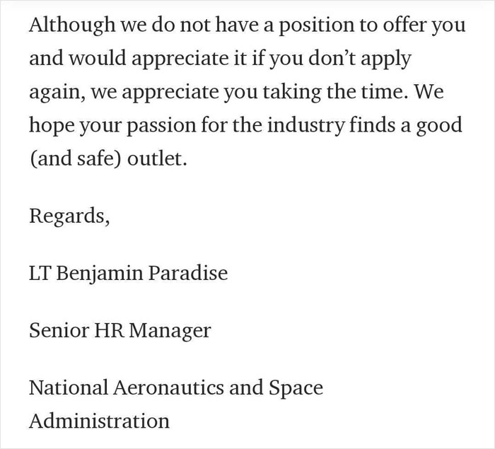 Comedian Knows He's Too Dumb To Work For NASA, Still 'Applies', 'Receives' A Hilarious Rejection Letter Comedian Knows He's Too Dumb To Work For NASA, Still 'Applies', 'Receives' A Hilarious Rejection Letter