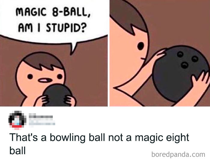 It’s Clearly A Magic Eight Ball