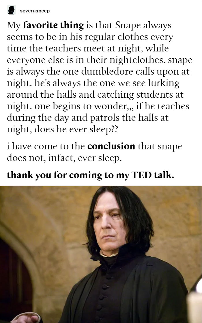 Does Snape Even Sleep