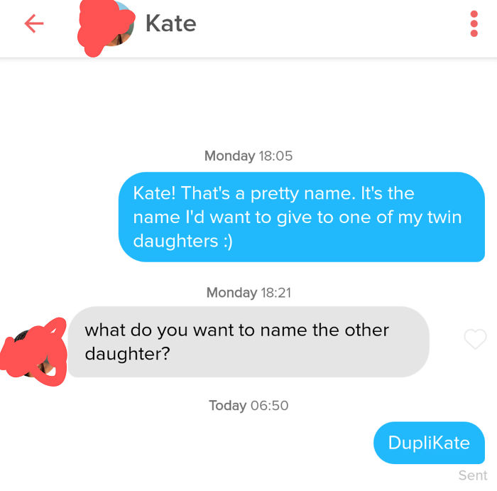 Tinder conversation showing a terrible pick up line involving naming daughters Kate and DupliKate.