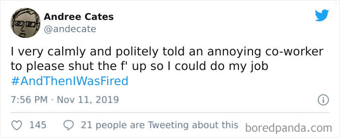 And Then I Was Fired Hashtag