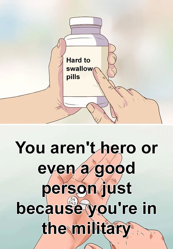 "Hard to swallow pill meme showing difficult truth about heroism and military service."