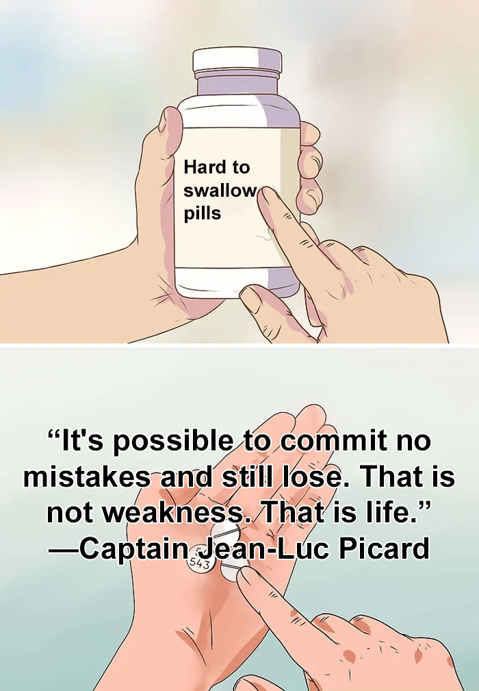 "Hard to Swallow Pills meme depicting a difficult truth with a quote by Captain Jean-Luc Picard."