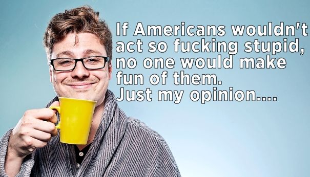 American-act-stupid-1600-5f5b9a02aa1c1.jpg