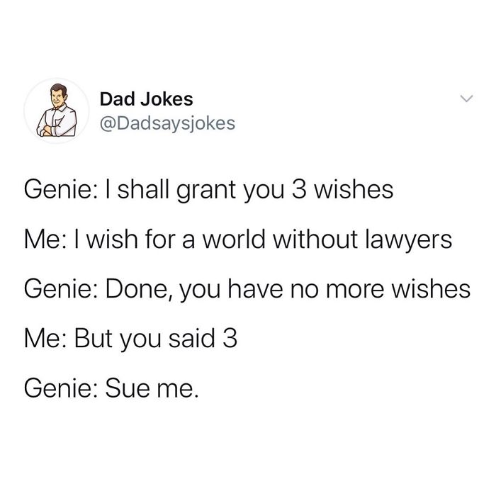 A funny dad joke about wishes and lawyers from a Twitter post.