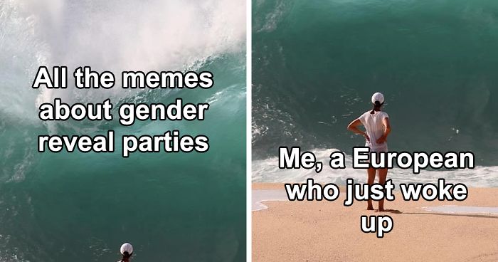 45 Of The Most Savage ‘Gender Reveal Party’ Memes After People Learned It Was The Cause Of An Apocalyptic Wildfire In California