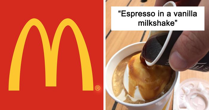 McDonald’s Customers Are Sharing How They Hacked The Menu In 30 Pics