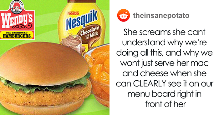 Story About An Entitled Person Who Aggressively Demanded To Be Served Mac And Cheese At Wendy’s Goes Viral