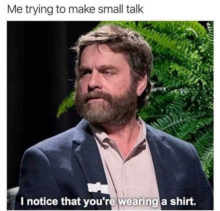 Me Trying To Make “Customer Connections”