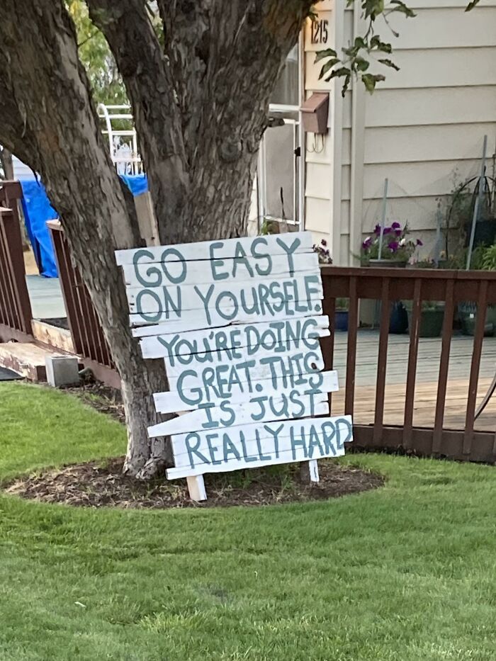 My Neighbor Put This Sign Up A Few Months Ago