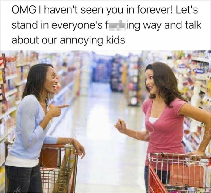 When People Stop In The Middle Of An Aisle And Act Like They're The Only Ones In The Store