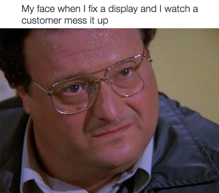 When Customers Mess Up The Displays