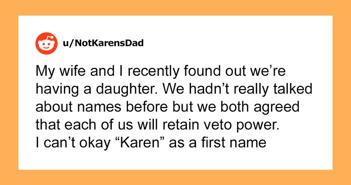 Dad Refuses To Call His Daughter Karen Like His Wife Wants, Asks The Internet If He’s A Jerk