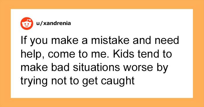 30 People Share Their Opinion On What Every Parent Should Tell Their Children
