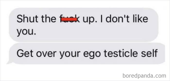 Why Are You So Ego Testicle