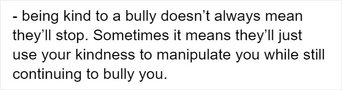 People Who Were Bullied Are Relating To These "Facts That Adults Don't Tell You About Bullying" And Saying They're True People Who Were Bullied Are Relating To These "Facts That Adults Don't Tell You About Bullying" And Saying They're True