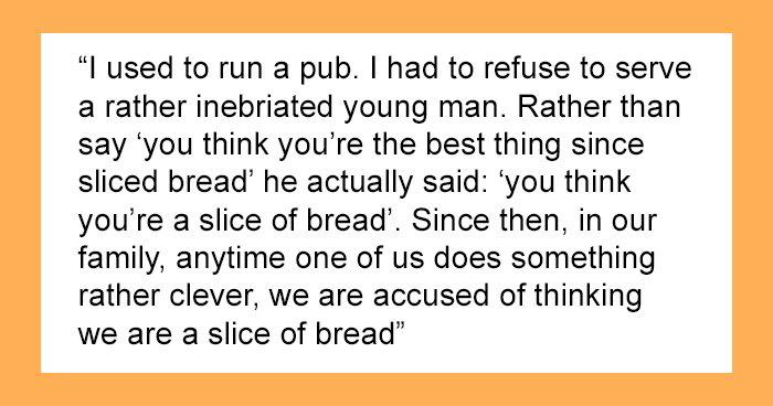 50 People Share Sayings They Grew Up With Only To Later Find Out They Were Unique To Their Family